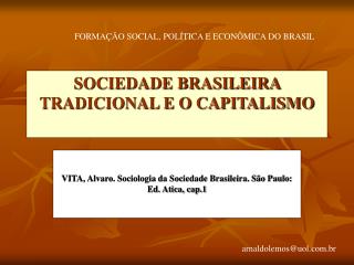 SOCIEDADE BRASILEIRA TRADICIONAL E O CAPITALISMO