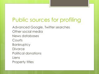 Public sources for profiling