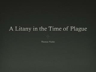 A Litany in the Time of Plague