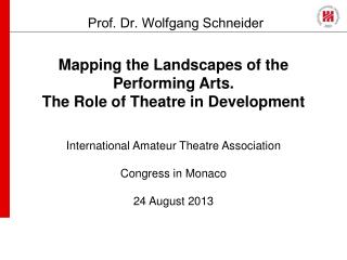 Mapping the Landscapes of the Performing Arts. The Role of Theatre in Development