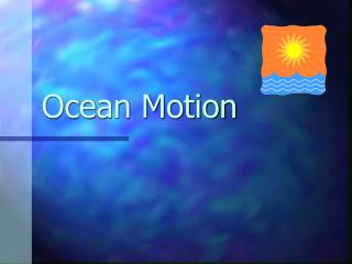 Ocean Motion