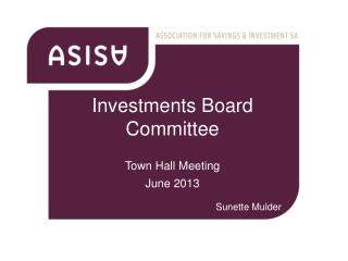 Investments Board Committee Town Hall Meeting June 2013
