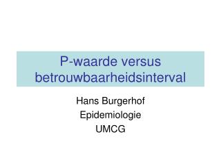 P-waarde versus betrouwbaarheidsinterval