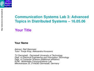 Communication Systems Lab 3: Advanced Topics in Distributed Systems – 16.05.06 Your Title