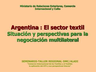 Argentina : El sector textil Situación y perspectivas para la negociación multilateral
