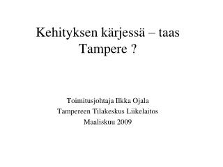 Kehityksen kärjessä – taas Tampere ?