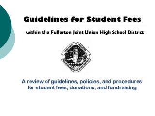 A review of guidelines, policies, and procedures for student fees, donations, and fundraising