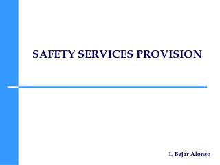 SAFETY SERVICES PROVISION