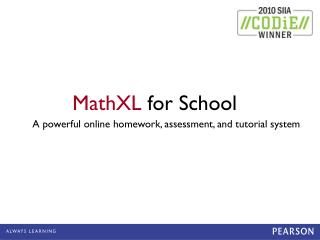 A powerful online homework, assessment, and tutorial system