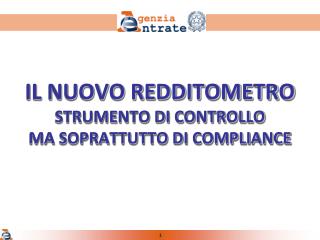 IL NUOVO REDDITOMETRO STRUMENTO DI CONTROLLO MA SOPRATTUTTO DI COMPLIANCE