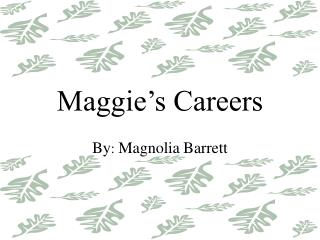 Maggie’s Careers