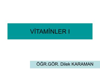 VİTAMİNLER I