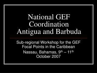 National GEF Coordination Antigua and Barbuda