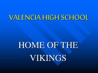 VALENCIA HIGH SCHOOL