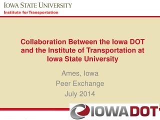 Collaboration Between the Iowa DOT and the Institute of Transportation at Iowa State University