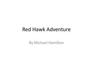 Red Hawk Adventure