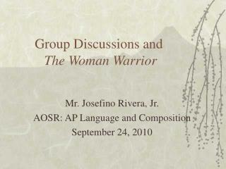 Group Discussions and The Woman Warrior