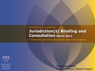 Jurisdiction(s) Briefing and Consultation March 2013