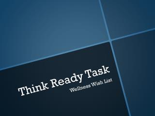 Think Ready Task