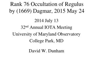 Rank 76 Occultation of Regulus by (1669) Dagmar, 2015 May 24