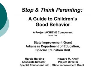 Stop &amp; Think Parenting: A Guide to Children’s Good Behavior A Project ACHIEVE Component from the