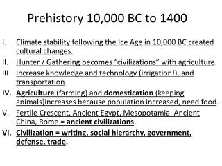 Prehistory 10,000 BC to 1400