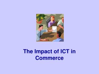 The Impact of ICT in Commerce