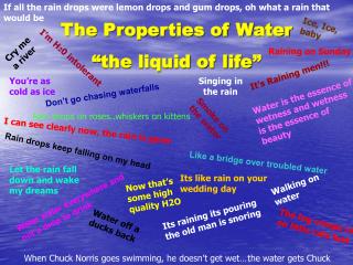 The Properties of Water “the liquid of life”