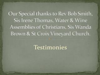 Testimonies