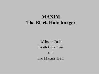 Webster Cash Keith Gendreau and The Maxim Team