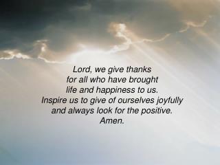 Lord, we give thanks