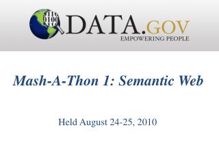 Mash-A-Thon 1: Semantic Web