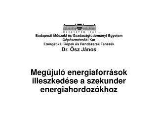 Megújuló energiaforrások illeszkedése a szekunder energiahordozókhoz