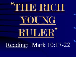 “ THE RICH YOUNG RULER ”