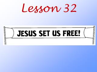 Lesson 32
