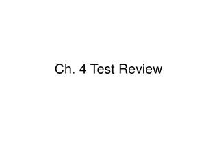 Ch. 4 Test Review
