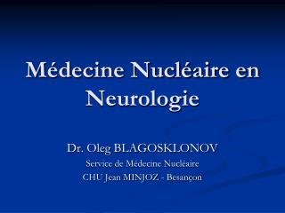 Médecine Nucléaire en Neurologie