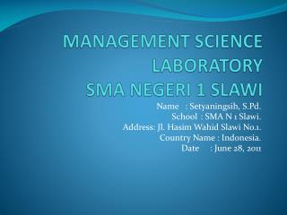 MANAGEMENT SCIENCE LABORATORY SMA NEGERI 1 SLAWI