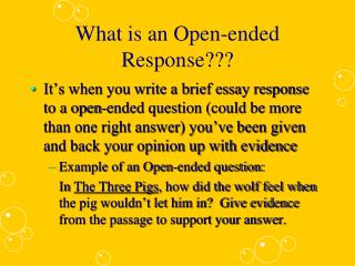 What is an Open-ended Response???