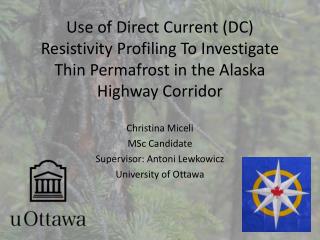 Christina Miceli MSc Candidate Supervisor: Antoni Lewkowicz University of Ottawa