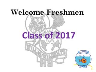 Welcome Freshmen