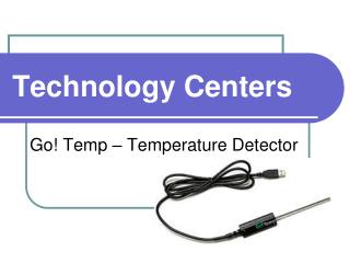 Technology Centers