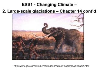 ESS1 - Changing Climate – 2. Large-scale glaciations – Chapter 14 cont’d
