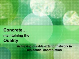 Concrete… maintaining the Quality