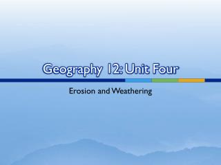 Geography 12: Unit Four