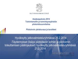 Hyväksytty jatkovalmisteluryhmässä 26.2.2014