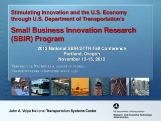 Stimulating Innovation and the U.S. Economy through U.S. Department of Transportation’s