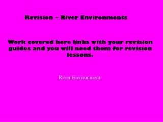 Revision ~ River Environments