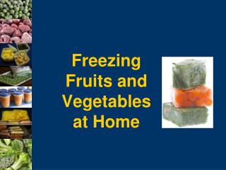 Freezing Fruits and Vegetables at Home