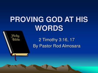 PROVING GOD AT HIS WORDS